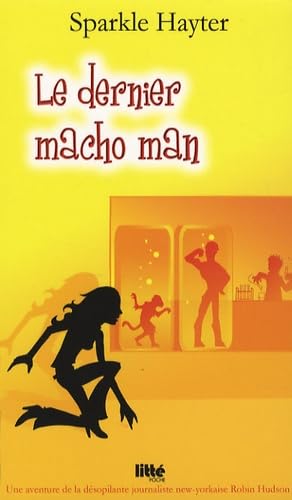 Le dernier macho man 9782849640517