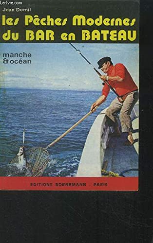 Les pêches modernes du bar en bateau 9782851820006