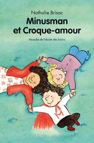 Minusman et Croque-amour 9782211204545