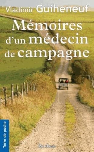 MEMOIRES D'UN MEDECIN DE CAMPAGNE 9782812908361