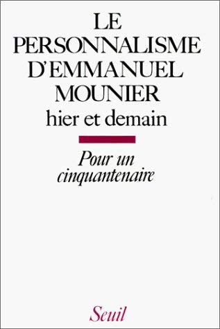 Le Personnalisme d'Emmanuel Mounier. Hier et demain (Pour un cinquantenaire) 9782020086035