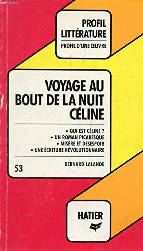Profil D'Une Oeuvre: Voyage au bout de la nuit Céline 9782218019111