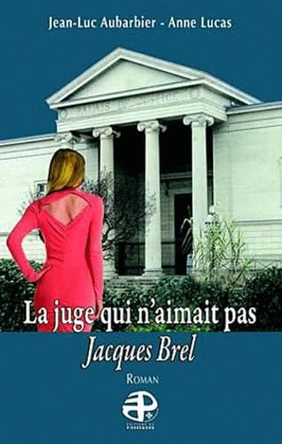 La Juge qui n'aimait pas Jacques Brel 9782352911777