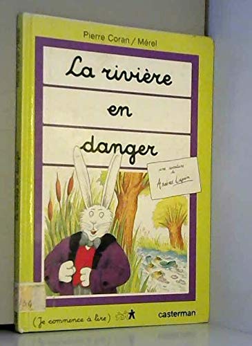 La Rivière en danger 9782203110069