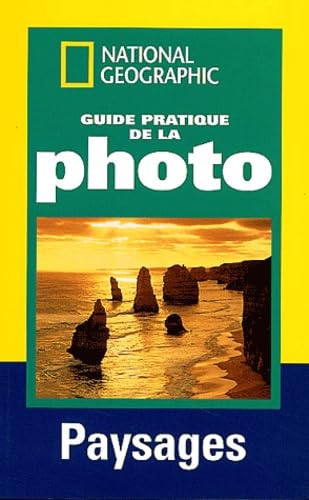 Guide pratique de la photo : Paysages 9782845820494
