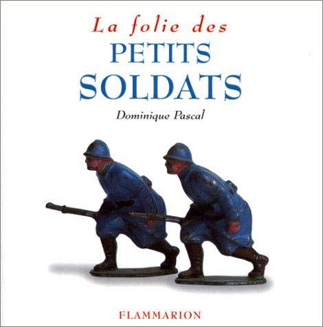 La folie des petits soldats 9782082006903