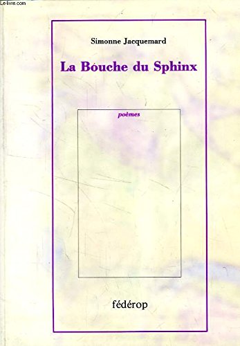 La bouche du sphinx: Poèmes 9782857920854