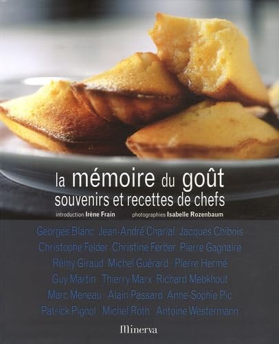 La mémoire du goût: Souvenirs et recettes de chefs 9782830708493