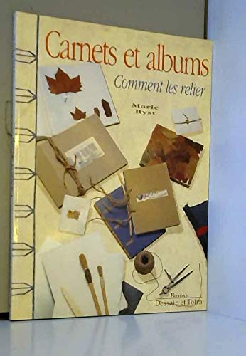 Carnets et albums : comment les relier 9782040217136