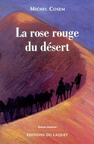 La rose rouge du désert 9782845230231