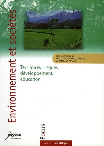 Environnement et sociétés: Territoires, risques, développement, éducation 9782865650330