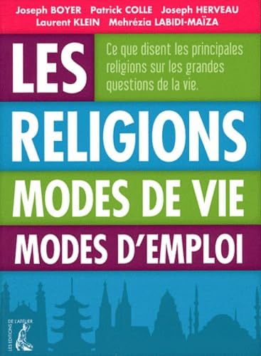 Les religions. Modes de vie, modes d'emploi 9782708241817