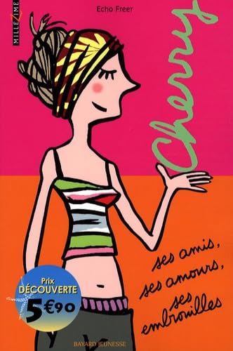 Cherry, ses amis, ses amours, ses embrouilles 9782747027151
