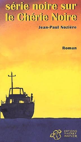 Serie Noire Sur Le Cherie Noire 9782844201195