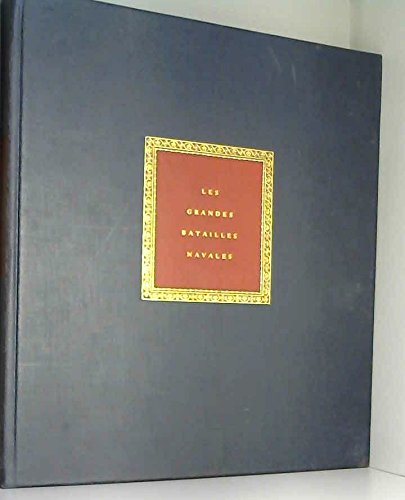 Les Grandes Batailles Navales. 