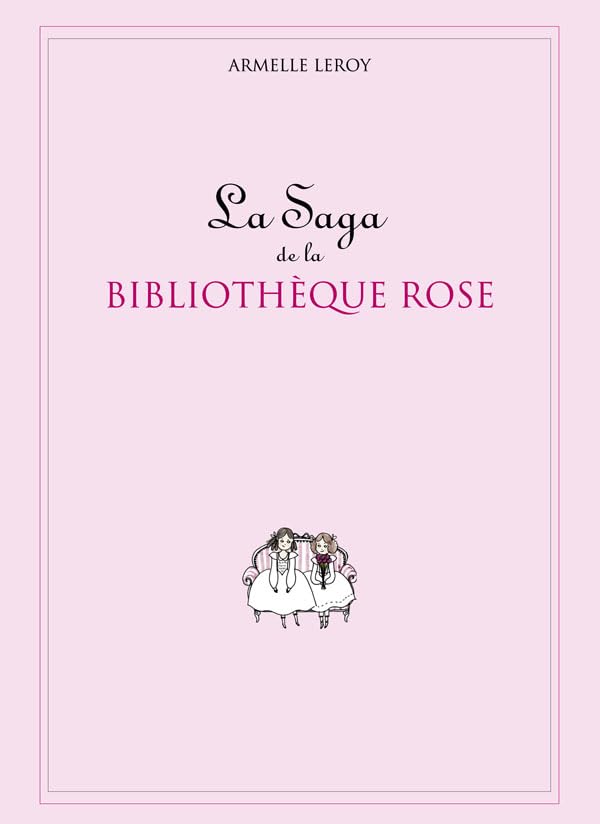 La saga de la Bibliothèque Rose 9782012011915