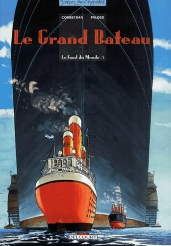 Le fond du monde, tome 5 : Le grand bateau 9782840555582