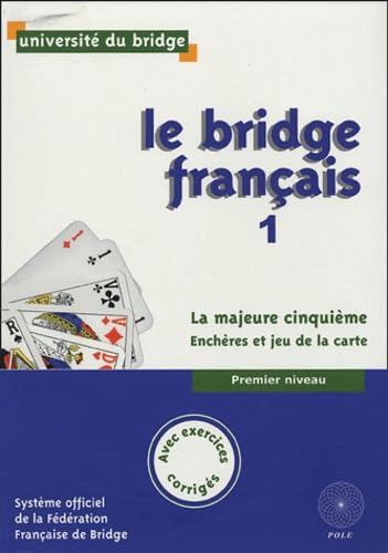 Le Bridge Français 1: La majeur cinquième 9782848840253