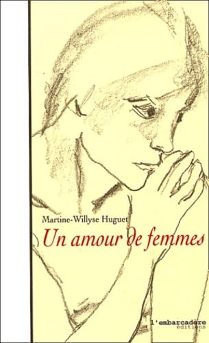 Un amour de femmes: Trois monologues croisés pour le théâtre 9782914728133