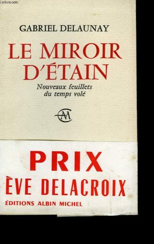 Le miroir d'etain. nouveaux feuillets du temps vole. 