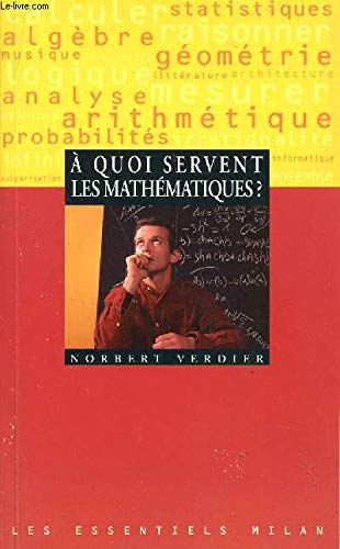 À quoi servent les mathématiques ? 9782841136070