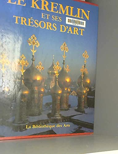 Le Kremlin et ses Trésors D'Art 9782850471308