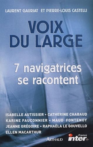 Voix du large: 7 navigatrices se confient 9782700396232