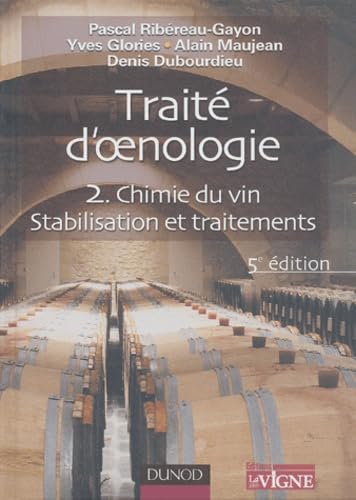 Traité d'oenologie: Tome 2, Chimie du vin, Stabilisation et traitement 9782100073023