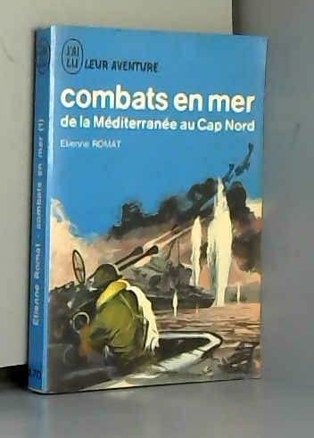 Combats en mer de la Méditerranée au Cap Nord 