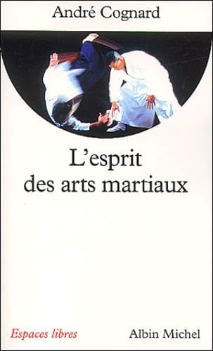 L'esprit des arts martiaux 9782226136848