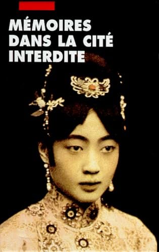 Memoires Dans La Cite Interdite Coffret 2 Volumes : Volume 1, Memoires D'Un Eunuque Dans La Cite Interdite. Volume 2, Memoires D'Une Dame De Cour Dans La Cite Interdite 9782877302944
