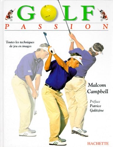 Golf passion : toutes les techniques de jeu en images 9782012361386