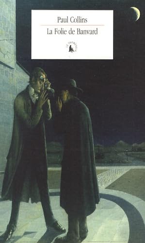 La Folie de Banvard: Treize récits de malchance, d'obscure célébrité et de splendide anonymat 9782070785025