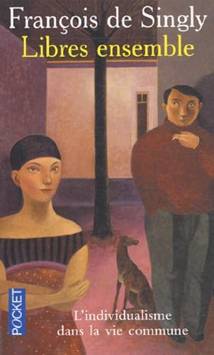 Libres ensemble : L'individualisme dans la vie commune 9782266122399