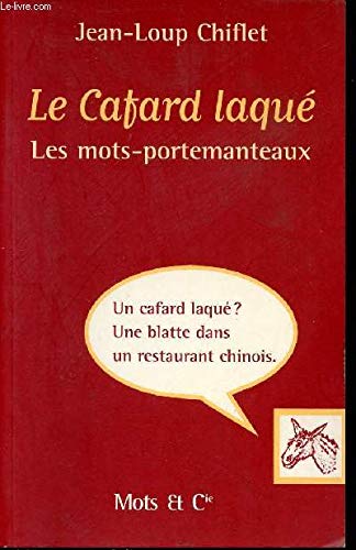 Le cafard laqué : les mots-portemanteaux 9782913588011