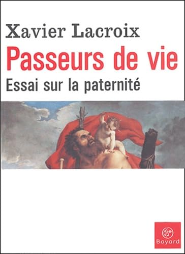 Passeurs de vie : Essai sur la paternité 9782227470620