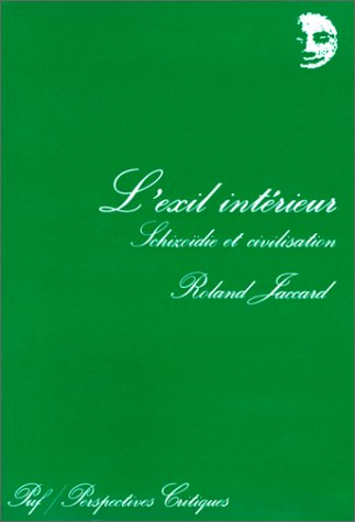 L'exil intérieur. Schizoïdie et civilisation 9782130361695