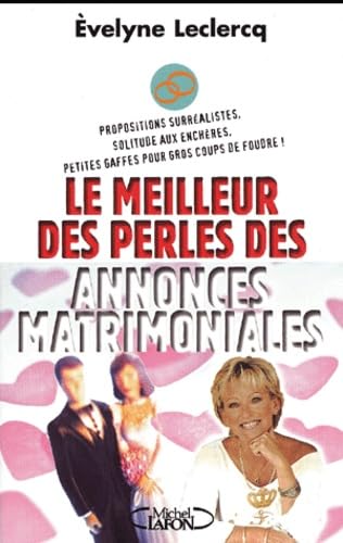 Le Meilleur Des Perles Des Annonces Matrimoniales 9782840987314