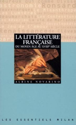 La littérature française du Moyen âge au XVIIIe siècle 9782841137893