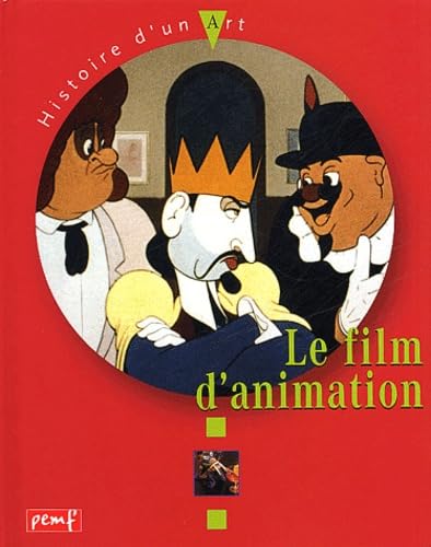 Histoire d'un art : Le film d'animation 9782845264656