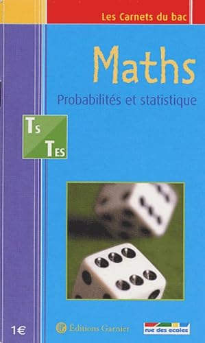 Les Carnets du bac : Maths, probabilités et statistique, terminale S et ES 9782844311733