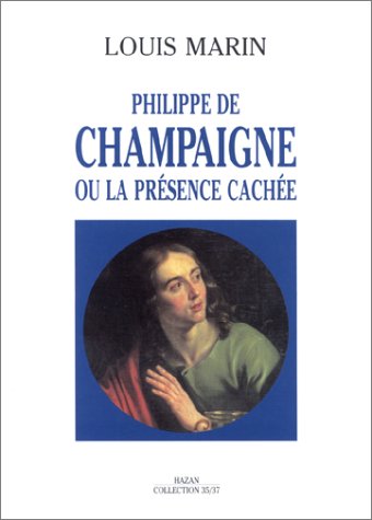 Philippe de Champaigne ou La présence cachée 9782850253867