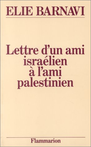 Lettre d'un ami israélien à l'ami palestinien 9782080662835