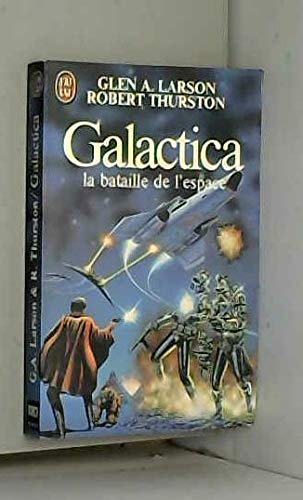 Galactica. La bataille de l'espace 9782277210832