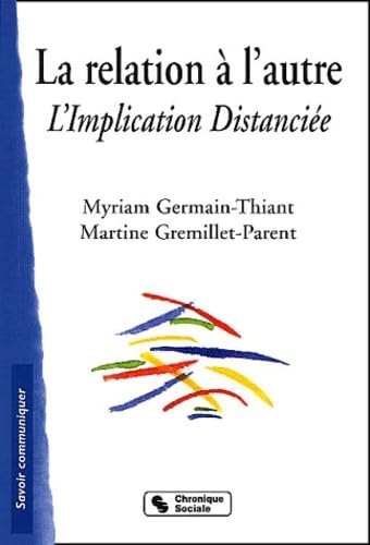 La Relation à l'autre : L'Implication distanciée 9782850084492