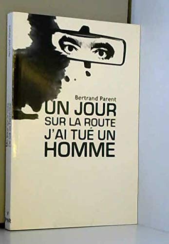 Un jour sur la route j'ai tué un homme 9782298054057