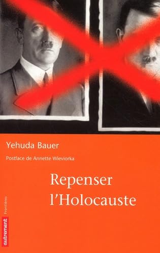 Repenser l'Holocauste 9782746702608