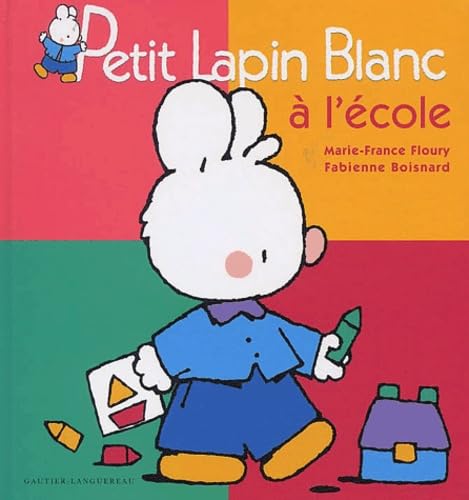 Compile petit lapin blanc : L'Ecole 9782013909693
