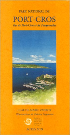 Le Parc national de Port-Cros 9782742717545
