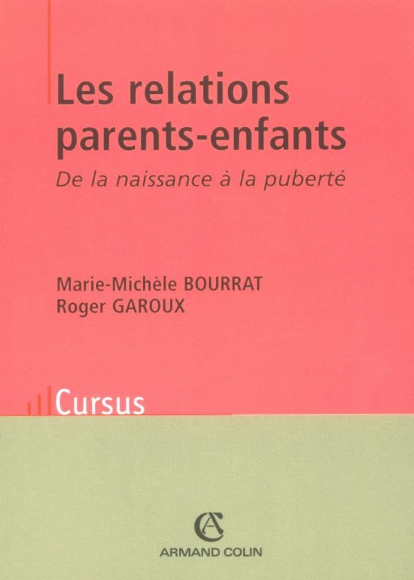 Les relations parents-enfants : De la naissance à la puberté 9782200261863